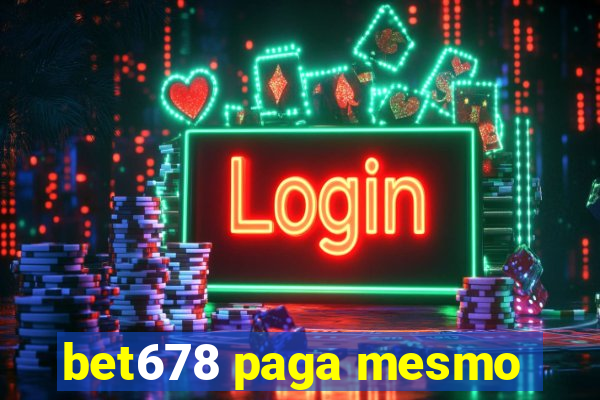 bet678 paga mesmo